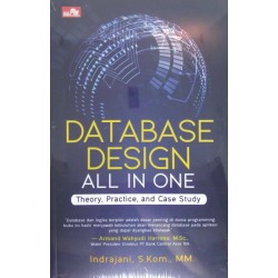 Database Design All in One: Theory, Practice, and Case Study Database Design All in One: Theory, Practice, and Case Study