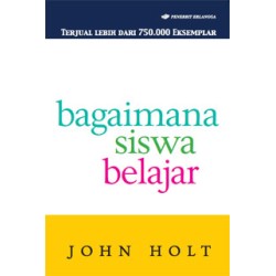 Bagaimana Siswa Belajar Bagaimana Siswa Belajar