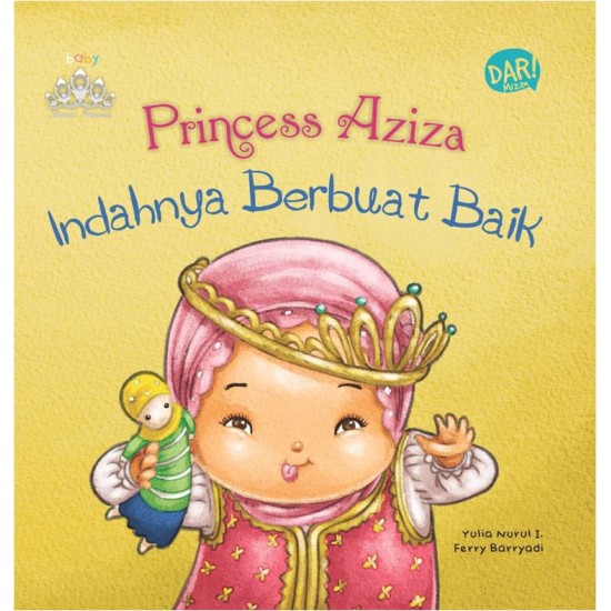Baby Islamic Princess BB: Princess Aziza: Indahnya Berbuat Baik