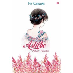 Astilbe : Sebuah Penantian Astilbe : Sebuah Penantian