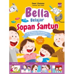 Bella Belajar Sopan Santun dan 9 Cerita Pendidikan Karakter Lainnya Bella Belajar Sopan Santun dan 9 Cerita Pendidikan Karakter Lainnya