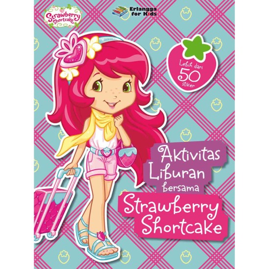 Strawberry Shortcake: Aktvitas Liburan Bersama Strawberry Shortcake