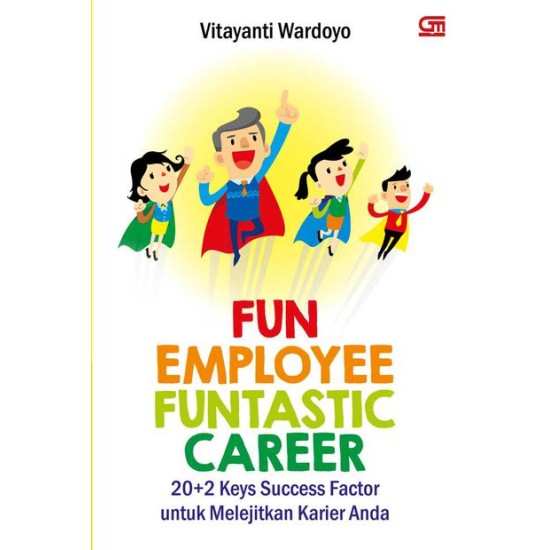Fun Employee, Funtastic Career