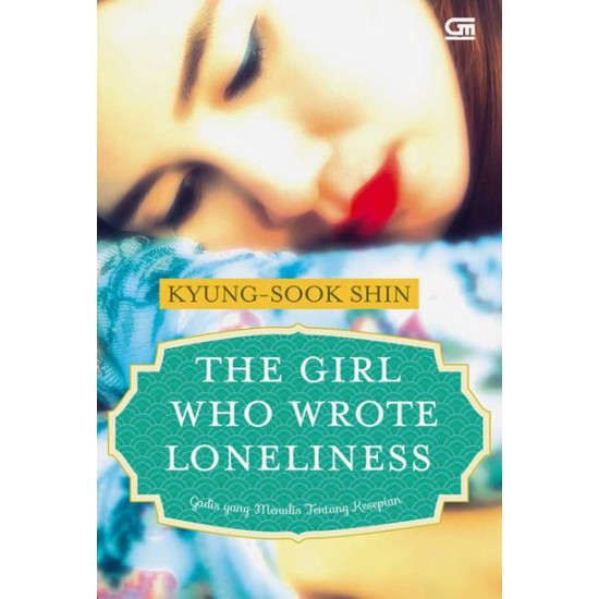Gadis yang Menulis Tentang Kesepian (The Girl Who Wrote Loneliness)