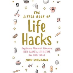 The Little Book of Life Hacks The Little Book of Life Hacks