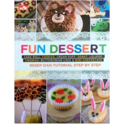 FUN DESSERT Resep dan Tutorial Step by Step (Cake Roll, Cookies, Cream Puff, Donat, Lolipop, dan Tiramisu) FUN DESSERT Resep dan Tutorial Step by Step (Cake Roll, Cookies, Cream Puff, Donat, Lolipop, dan Tiramisu)