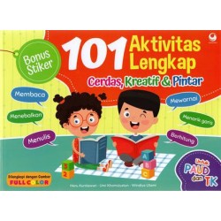 101 Aktivitas Lengkap Cerdas Kreatif dan Pintar 101 Aktivitas Lengkap Cerdas Kreatif dan Pintar