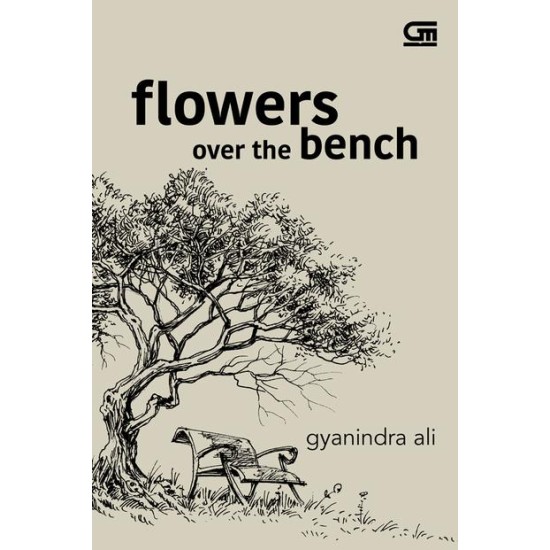 Flowers Over the Bench - Puisi