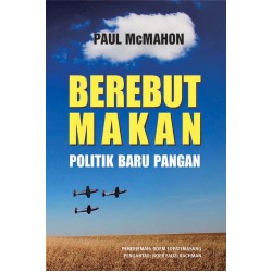 Berebut Makan: Politik Baru Pangan Berebut Makan: Politik Baru Pangan