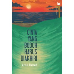 Cinta yang Bodoh Harus Diakhiri (Cover Baru) Cinta yang Bodoh Harus Diakhiri (Cover Baru)