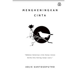 Mengheningkan Cinta Mengheningkan Cinta