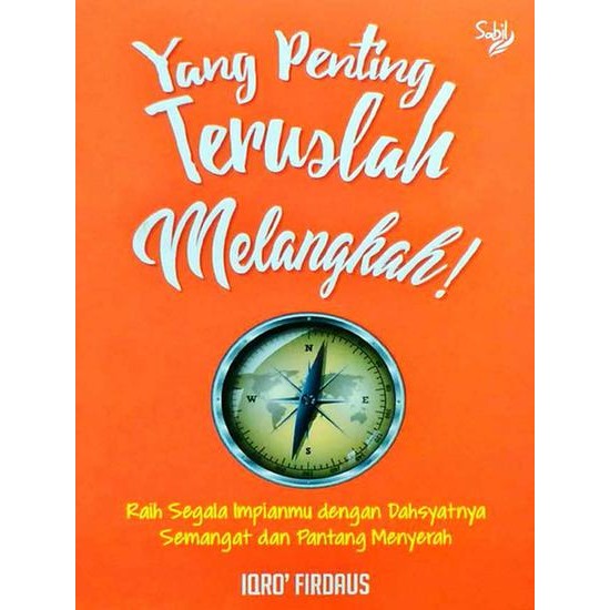 YANG PENTING TERUSLAH MELANGKAH!