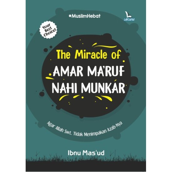 The Miracle Of Amar Makruf Nahi Mungkar