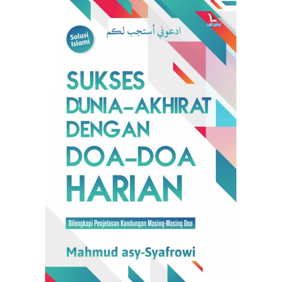 Sukses Dunia Akhirat Dengan Doa Doa Harian