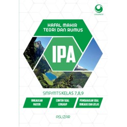Hafal Mahir Teori dan Rumus IPA SMP/MTs Kelas 7, 8, 9 Hafal Mahir Teori dan Rumus IPA SMP/MTs Kelas 7, 8, 9