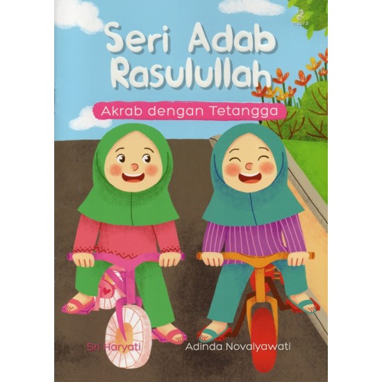 Seri Adab Rasulullah: Akrab Dengan Tetangga