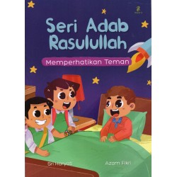 Seri Adab Rasulullah: Memperhatikan Teman
