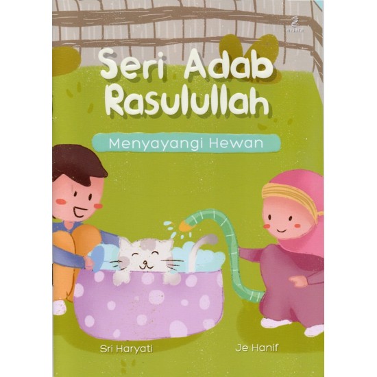 Seri Adab Rasulullah: Menyayangi Hewan