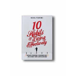 10 HABITS OF LIVING EFFECTIVELY 10 HABITS OF LIVING EFFECTIVELY