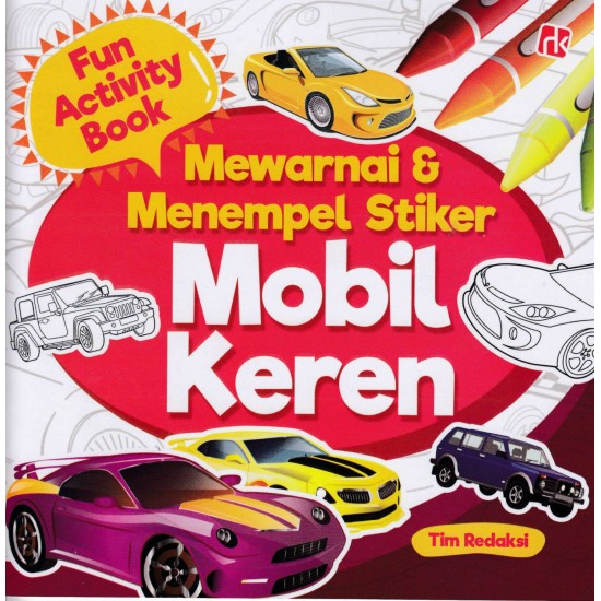 Fun Activity Book : Mewarnai & Menempel Stiker Mobil Keren