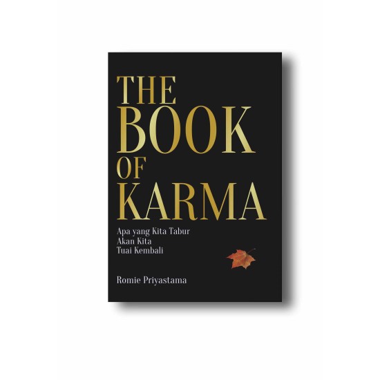 THE BOOK OF KARMA: Apa yang kita tabur akan kita tuai kembali