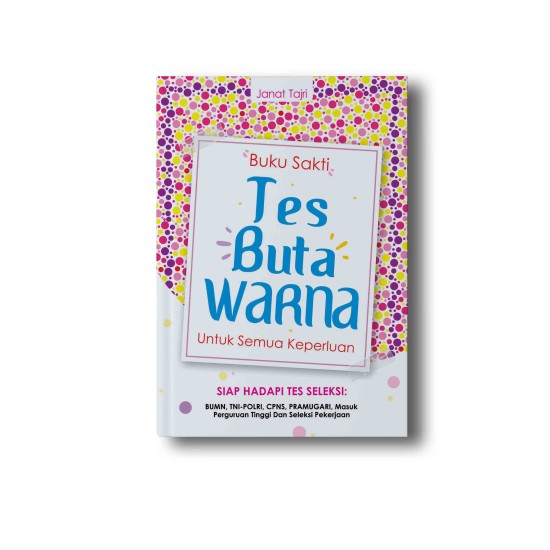 BUKU SAKTI TES BUTA WARNA UNTUK SEMUA KEPERLUAN