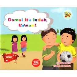 Damai Itu Indah Kawan! Damai Itu Indah Kawan!