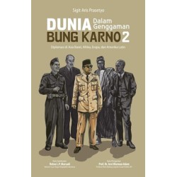 Dunia Dalam Genggaman Bung Karno 2 Dunia Dalam Genggaman Bung Karno 2