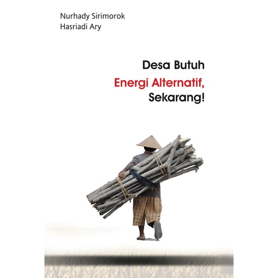 Desa Butuh Energi Alternatif Sekarang!