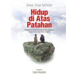 Hidup di Atas Patahan: Pengalaman Kelola Bencana di Tiga Kabupaten (Bengkulu Utara, Sinjai, Maluku Tenggara) Hidup di Atas Patahan: Pengalaman Kelola Bencana di Tiga Kabupaten (Bengkulu Utara, Sinjai, Maluku Tenggara)