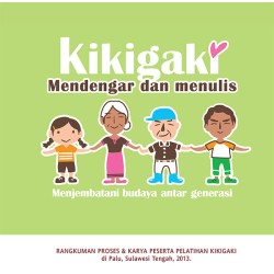 Kikigaki: Menjembatani Budaya Antar Generasi Kikigaki: Menjembatani Budaya Antar Generasi