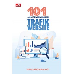 101 Cara Jitu Mendatangkan Trafik Website 101 Cara Jitu Mendatangkan Trafik Website