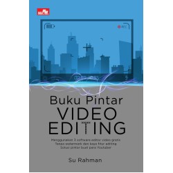 Buku Pintar Video Editing Buku Pintar Video Editing