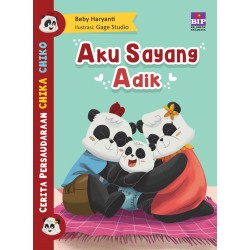 Cerita Persaudaraan Chika dan Chiko : Aku Sayang Adik Cerita Persaudaraan Chika dan Chiko : Aku Sayang Adik