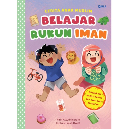 Cerita Anak Muslim : Belajar Rukun Iman