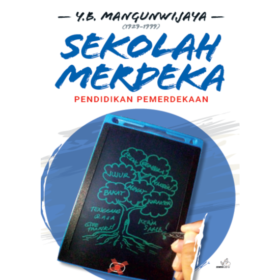 Sekolah Merdeka-Pendidikan Pemerdekaan YB. Mangunwijaya