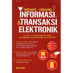 UNDANG-UNDANG INFORMASI & TRANSAKSI ELEKTRONIK (2019) UNDANG-UNDANG INFORMASI & TRANSAKSI ELEKTRONIK (2019)