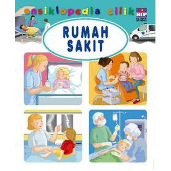 Ensiklopedia Cilik : Rumah Sakit