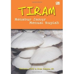 Tiram : Menabur Jamur, Menuai Rupiah Tiram : Menabur Jamur, Menuai Rupiah