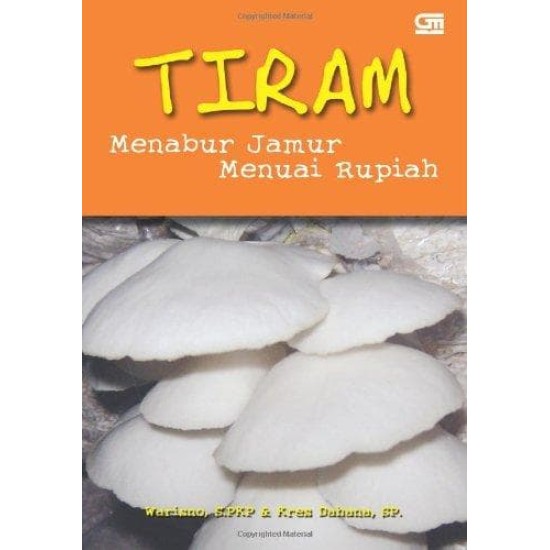 Tiram : Menabur Jamur, Menuai Rupiah