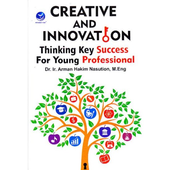 Creative and Innovation Thinking Key Success For Young Professional