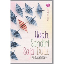 Udah, Sendiri Saja Dulu Udah, Sendiri Saja Dulu