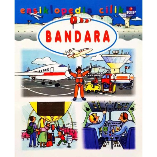 Seri Ensiklopedia Cilik : Bandara