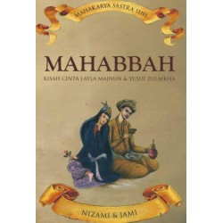 Mahabbah: Kisah Cinta Layla Majnun & Yusuf Zulaikha Mahabbah: Kisah Cinta Layla Majnun & Yusuf Zulaikha