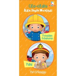Board Book Citacitaku : Aku ingin menjadi Pemadam Kebakaran  Polisi Board Book Citacitaku : Aku ingin menjadi Pemadam Kebakaran  Polisi