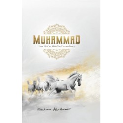 Muhammad: How He Can Make You Extraordinary Muhammad: How He Can Make You Extraordinary