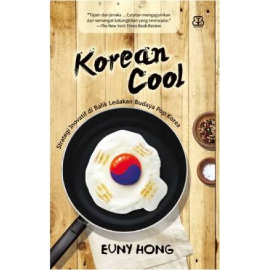 Korean Cool Strategi Inovatif Di Balik Ledakan Budaya Pop Korea