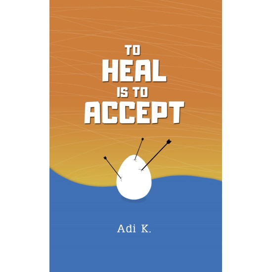 To Heal #1 : To Heal Is To Accept (HC) 