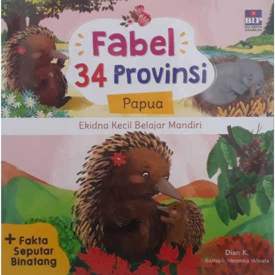 Fabel 34 Provinsi : Papua - Ekidna Kecil Belajar Mandiri
