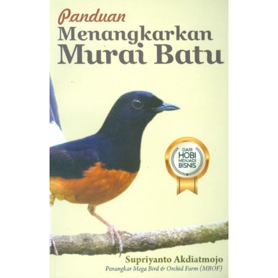 Panduan Menangkarkan Murai Batu